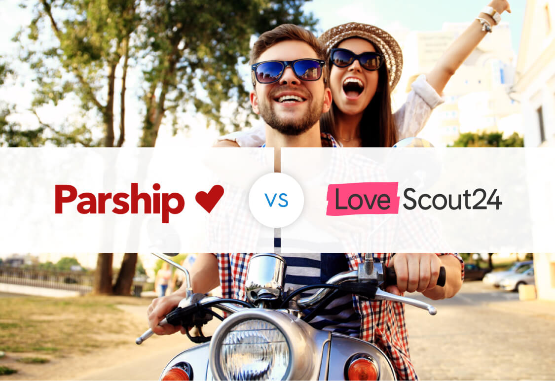 Parship oder LoveScout24 - Welche Singlebörse gewinnt das Duell?